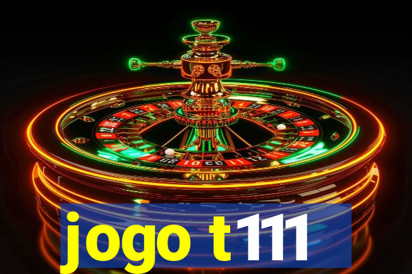 jogo t111